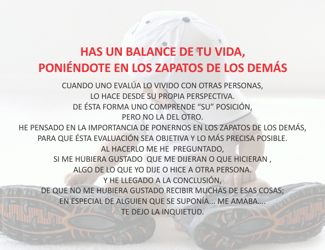 Has un balance de tu vida, poniéndote en los zapatos de los demás Septiembre 16 de 2011